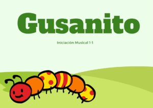 Gusanito Iniciación Musical 1